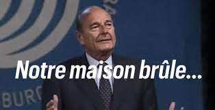 Monsieur le président notre belle maison brûle