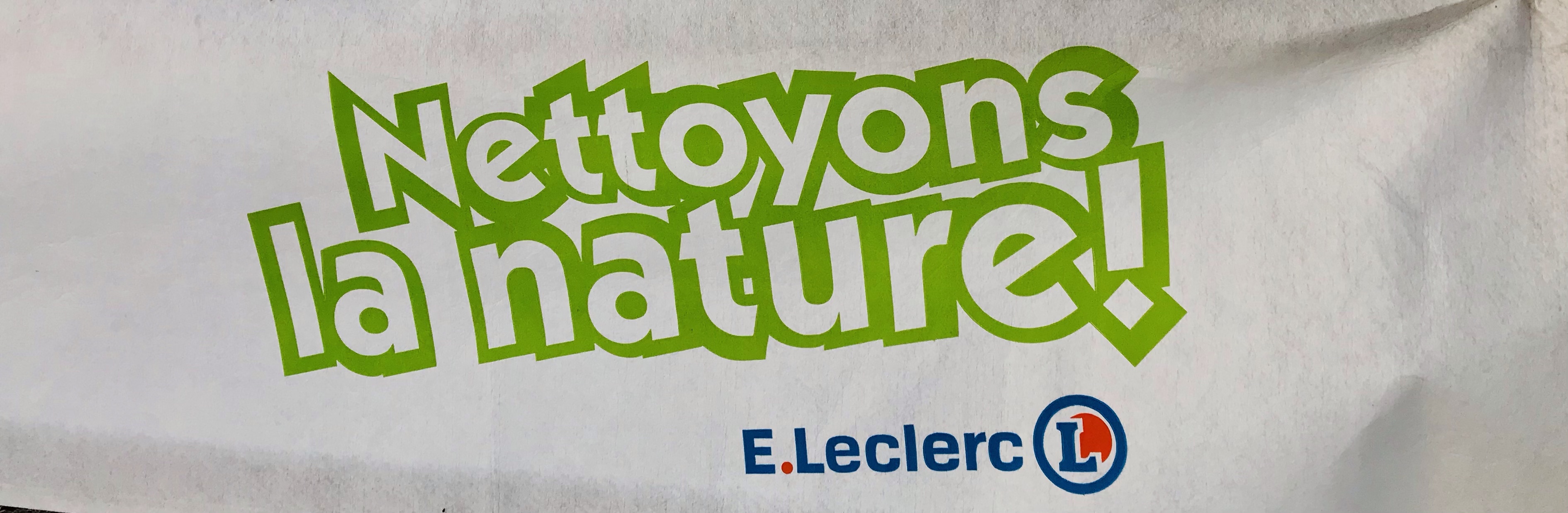 Nettoyons la nature comment E. Leclerc s'offre une campagne publicitaire gratuite ?
