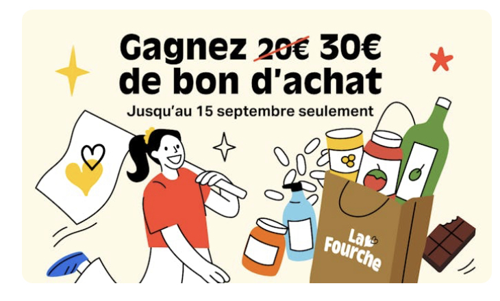 Parrainage La Fourche BIO 30€ jusqu'au 15 septembre