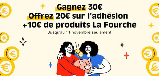 Parrainage La Fourche : une remise de 30€ jusqu'au 11 novembre 2024