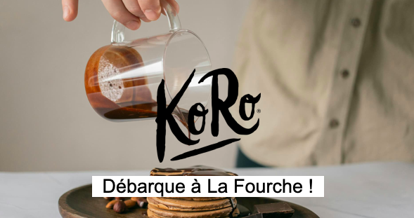 Koro débarque chez La Fourche