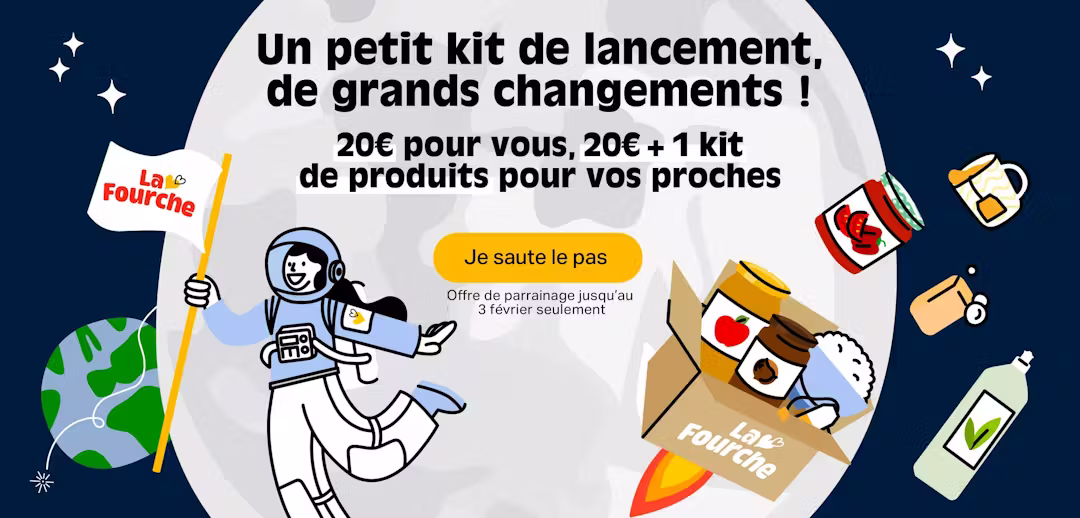 Parrainage La Fourche 2026 : 20€ + un kit produits offerts jusqu'au 3 février