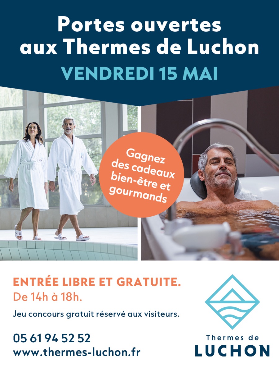 Thermes de Luchon : portes ouvertes gratuites vendredi 15 mai 2026 (14h-18h), jeu-concours et coulisses