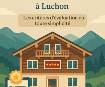 Guide du classement des meublés de tourisme à Luchon