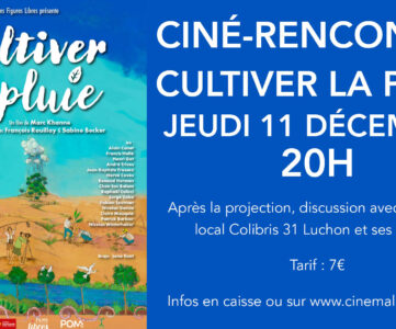 Cultiver la pluie cinéma Le Rex Luchon